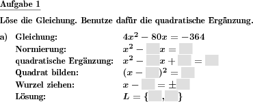 Eine quadratische Gleichung ist über die Bildung der quadratischen Ergänzung zu lösen. (Beispiel für die Aufgabenstellung)