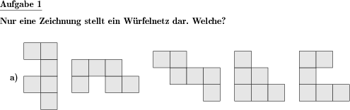Aus einer Reihe von Figuren ist herauszufinden, welche davon Würfelnetze sind. (Beispiel für die Aufgabenstellung)